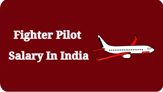 Fighter Pilot Salary Per Month