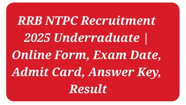 RRB NTPC Undergraduate Recruitment 2025