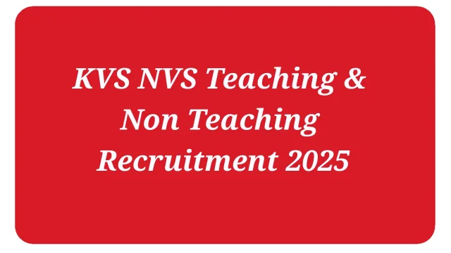 KVS NVS Teaching & Non Teaching Recruitment 2025
