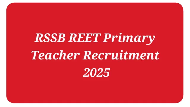 RSSB REET Primary Teacher Recruitment 2025