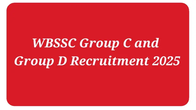 WBSSC Group C and D Recruitment 2025