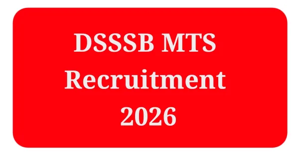 दिल्ली अधीनस्थ सेवा चयन बोर्ड (DSSSB) एमटीएस भर्ती