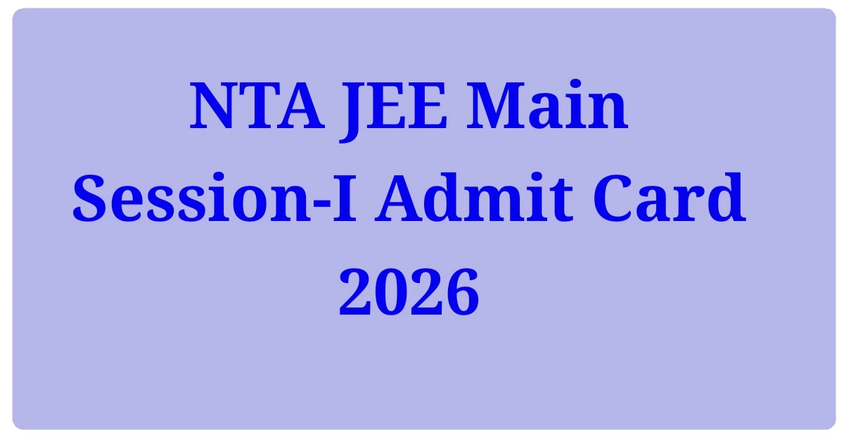 NTA JEE Main Session-I Admit Card 2026 Direct Download