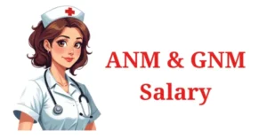 ANM & GNM Salary