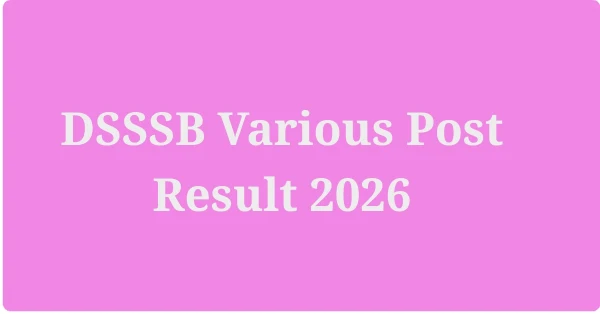 DSSSB Various Post Result 2026