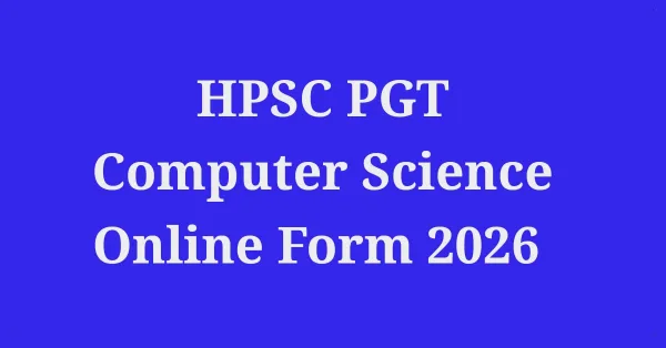 HPSC PGT Computer Science Online Form 2026 eligibility