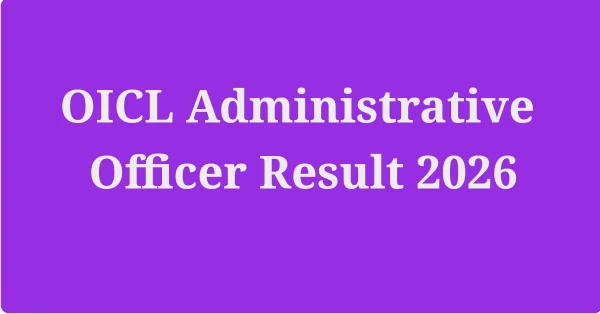 OICL Administrative Officer Result 2026