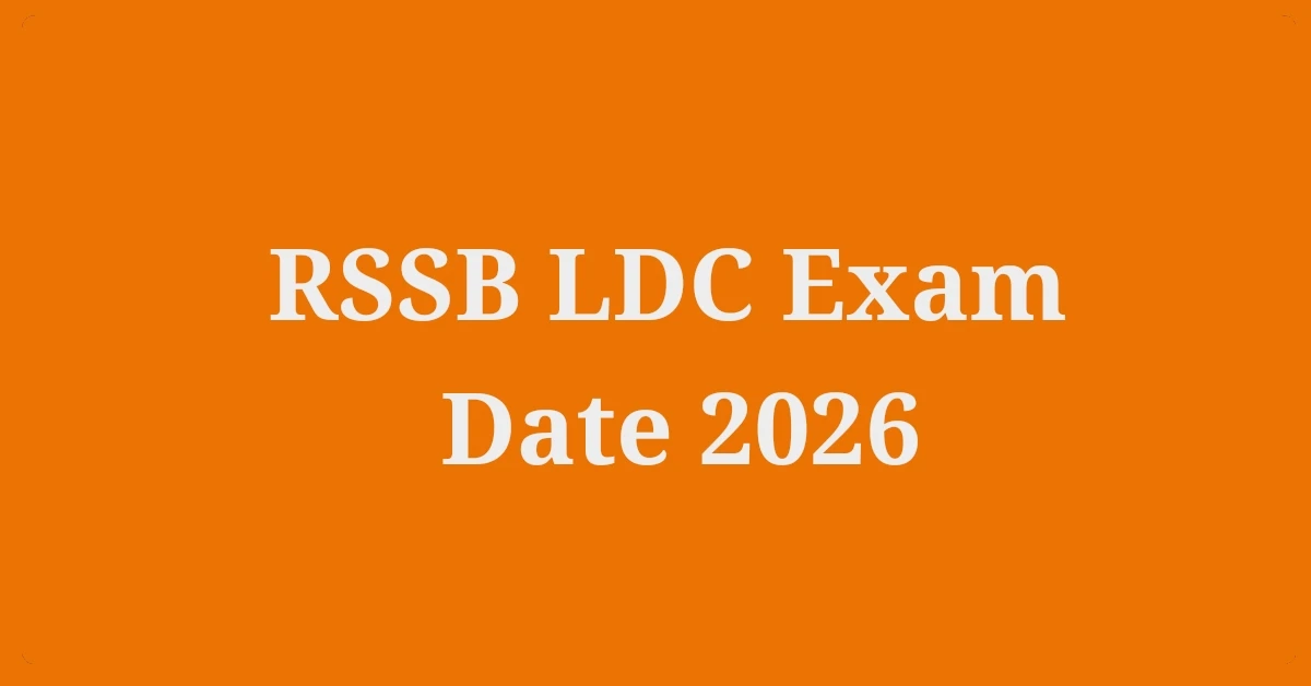 RSSB LDC exam date 2026
