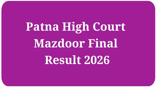 Patna High Court Mazdoor Final Result 2026 Out