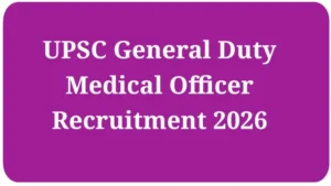 UPSC General Duty Medical Officer Recruitment 2026