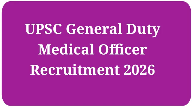 UPSC General Duty Medical Officer Recruitment 2026
