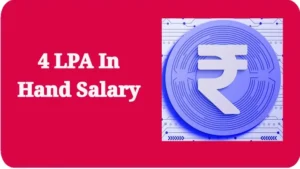 4 LPA In Hand Salary