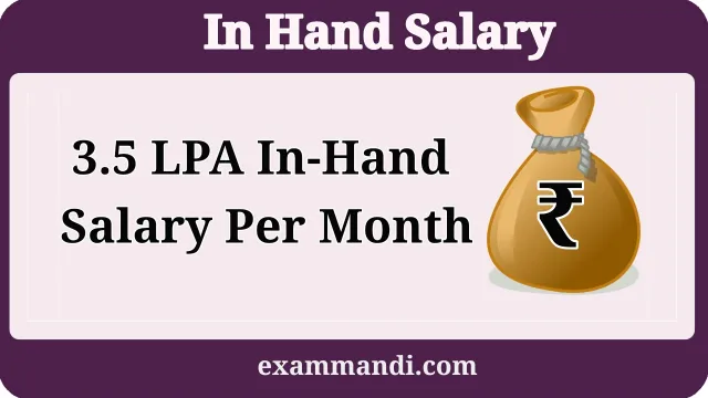 3.5 LPA In Hand Salary