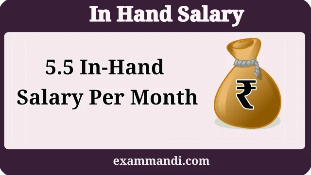 5.5 In Hand Salary