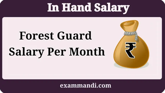 Forest Guard Salary Per Month