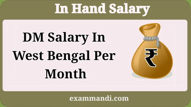 DM Salary in West Bengal