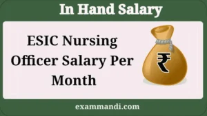 ESIC Nursing Officer Salary